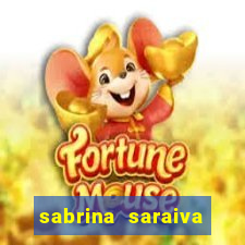 sabrina saraiva buceta flix